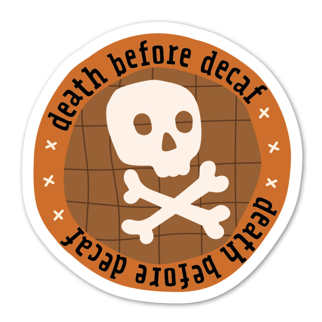 Death Before Decaf Waterproof Vinyl Sticker